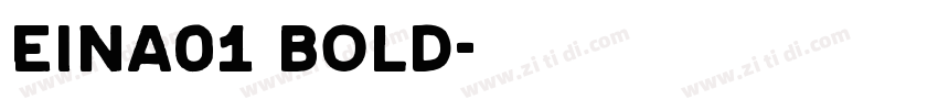 Eina01 Bold字体转换